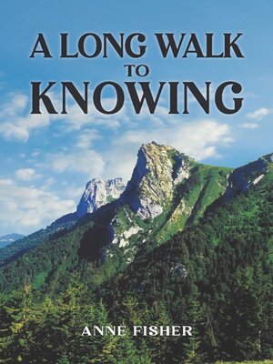 cover image of A Long Walk to Knowing